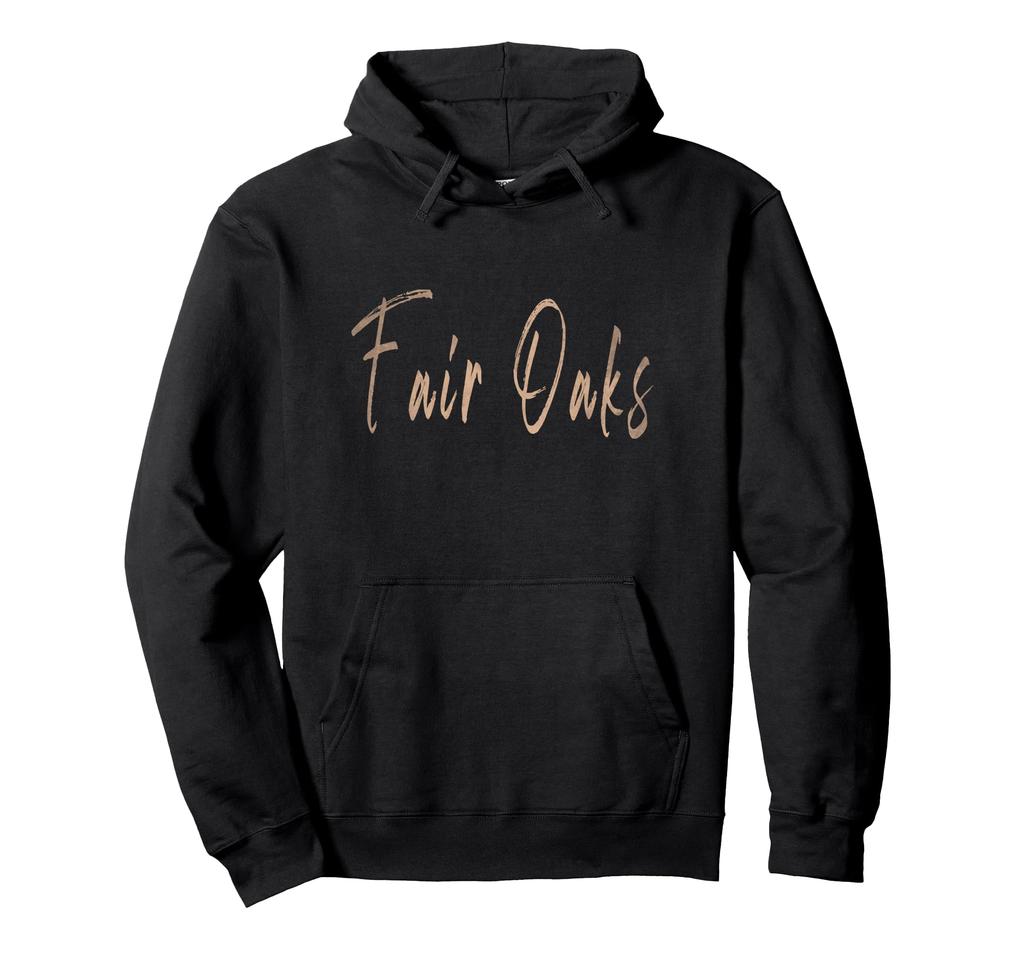 Fair Oaks California Vintage Elegant Design Hoodie