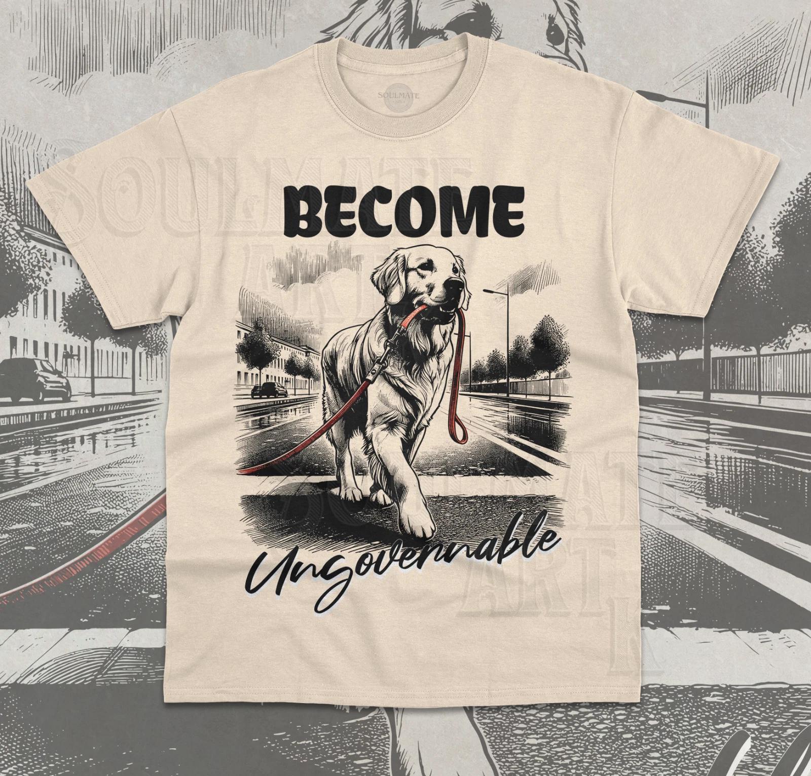 Become Ungovernable Dog T-Shirt Funny Meme Dog Holding Leash Unisex Shirt 2XL