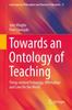 The Towards an Ontology of Teaching : Thing-centred Pedagogy, Affirmation and Love for the World : 11 Book