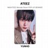 ATEEZ MIGHTEEZ Wonder Room POP-UP REWARD Official Photocard