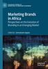 Marketing Brands In Perspectives On the Evolution of Branding In an Emerging Market Studies of Marketing In Emerging Africa (Palgrave Economies)