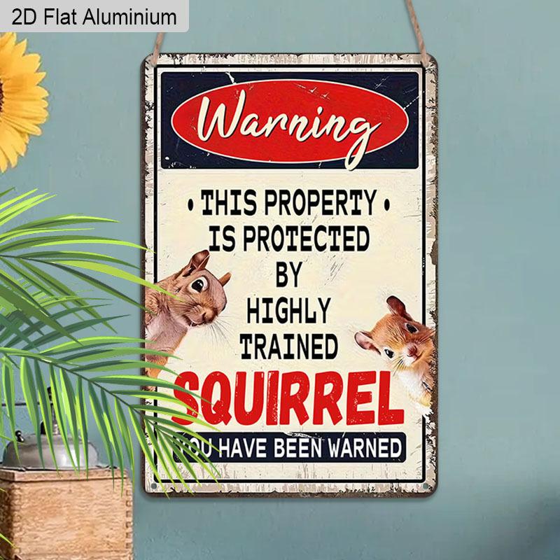 2D Flat 1pc Vintage Aluminum Sign "Warning: This Property Is Protected By Highly Trained Squirrel" Funny Animal Humor Wall Decor Plaque for Home