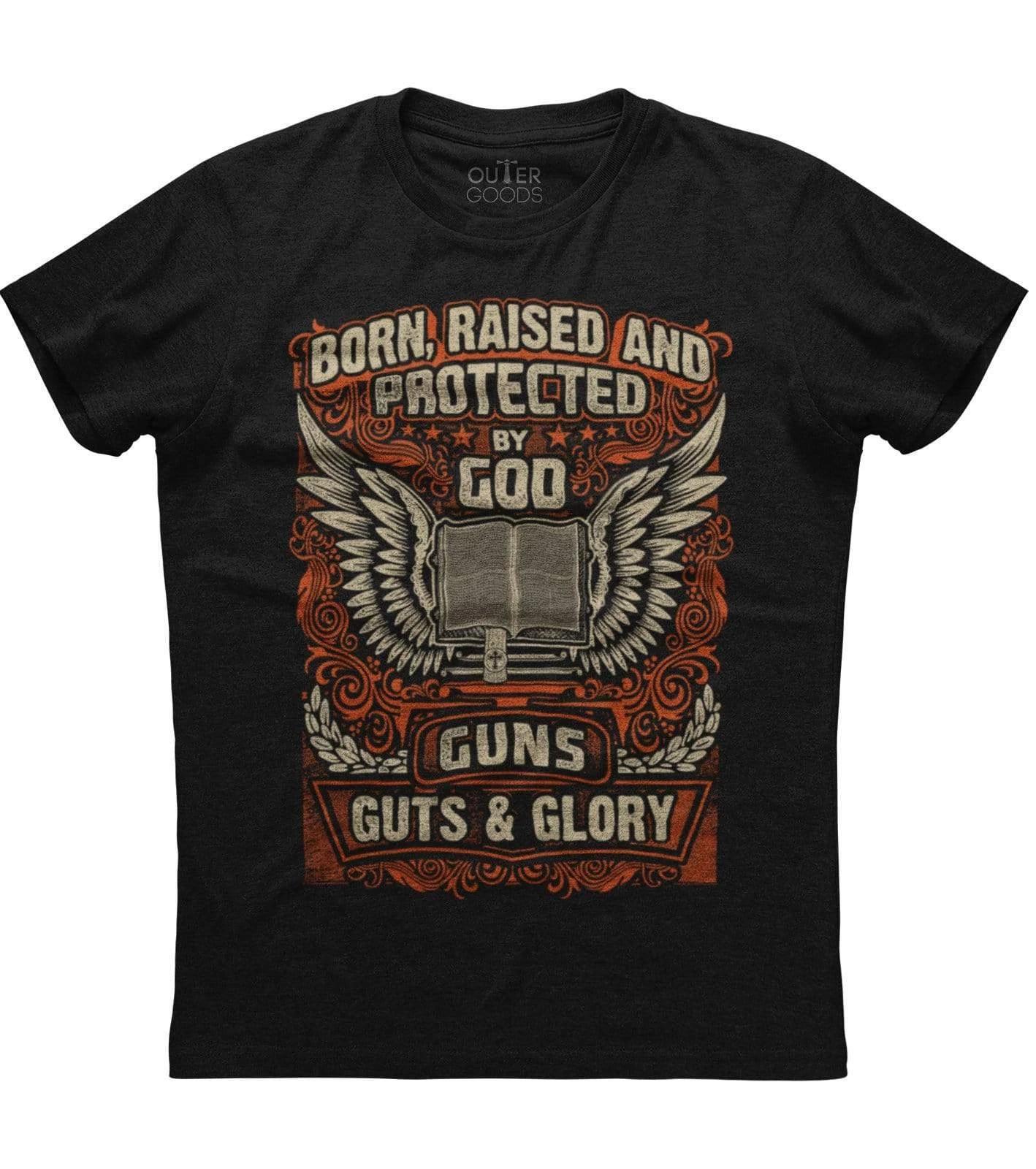 Born Raised And Protected By God Guns Guts And Glory Unisex Black T-Shirt S