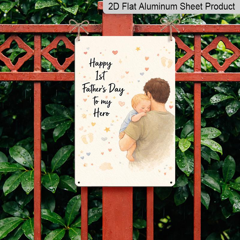 2D Flat 8×12 Inch "Happy 1st Father's Day To My Hero" Watercolor Dad Metal Sign - Sweet First Father's Day Wall Decor, Aluminum Hanging for Nursery