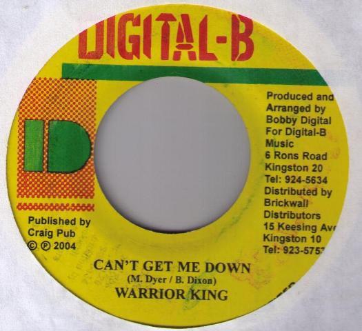 

7inch Record WARRIOR KING - Can t Get Me Down NONE Digital-B 2004 Jamaica Reggae, Ska & Dub Used