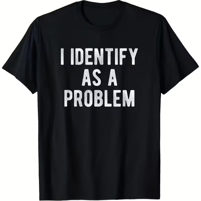 2026 New Vintage I Identify As A Problem Humorous Sarcastic Print Tshirt Men and Women Short Sleeved Tops Tshirts Mens Tee