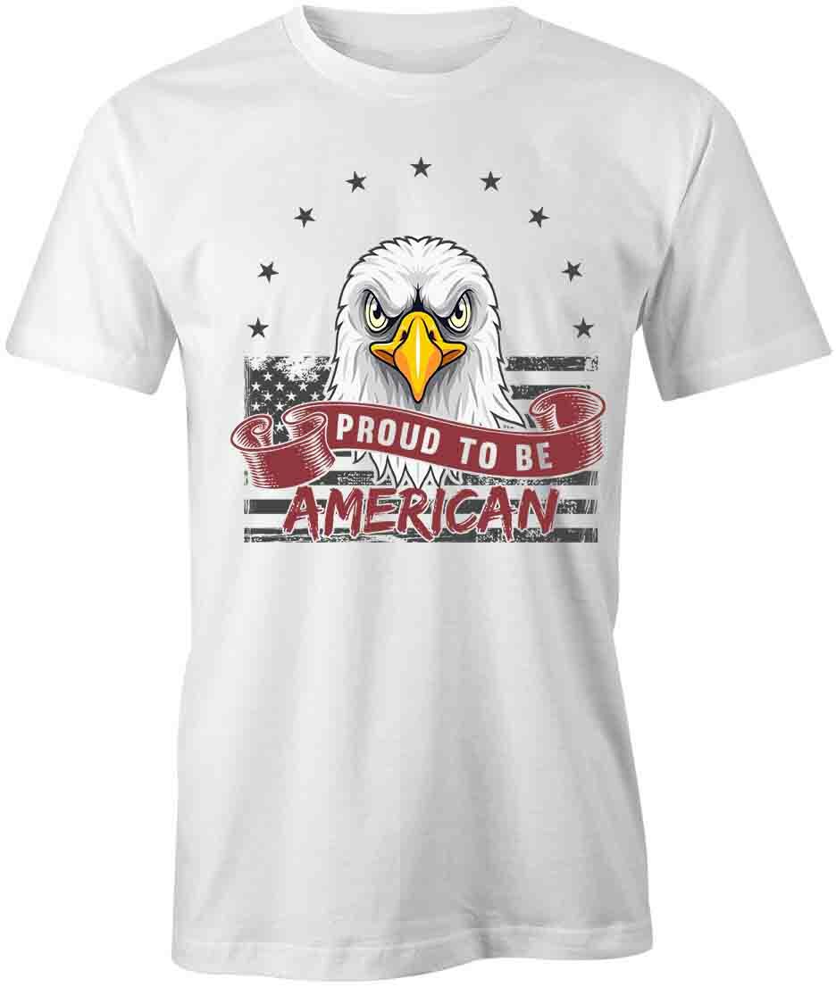 PROUD TO BE TShirt Tee Short-Sleeved Cotton CLOTHING PATRIOTIC S1WCA43 S