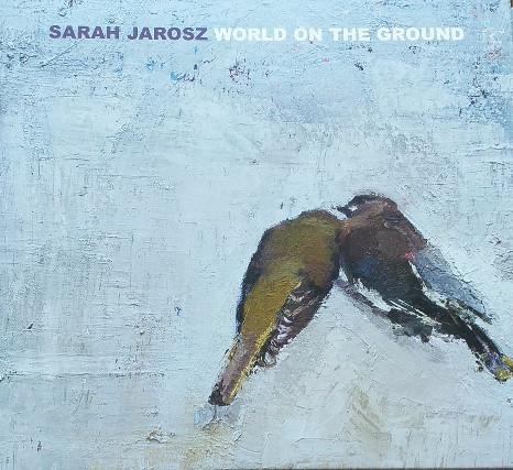 CD SARAH JAROSZ  World On The Ground 888072168886 CONCORD MUSIC G 2020 Europe CountryFolk Used