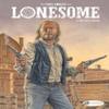 Lonesome Vol. 3 The Ties of Blood by Yves Swolfs Paperback Book 9781800440814