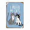 I Prefer My Cats Poster Metal Plaque Plaques Bar Cave Club Party Create Tin Sign Poster
