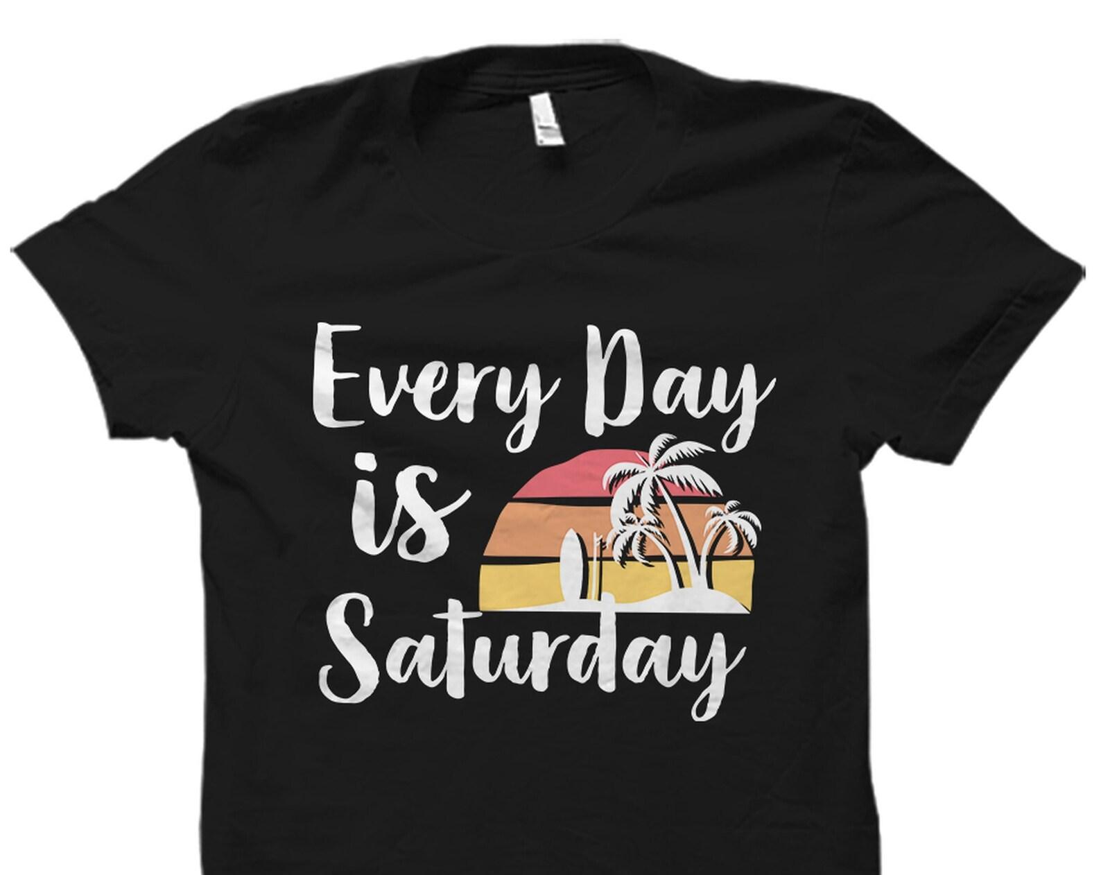 Saturday Shirt. Saturday Gift.. Retirement Shirt. Retirement Gift. Retiree Shirt. Retiree Gift. Retired Shirt. Retired Gift #OS5516 2XL