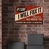 "If I Say I Will Fix It..." Humorous Metal Sign for Man Cave or Garage.