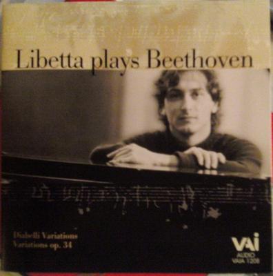 CD LUDWIG VAN BEETHOVEN; FRANCESCO LIB - Beethoven: Diabelli Variations  VAIA1208 VAI Audio 2003 US Classical Used