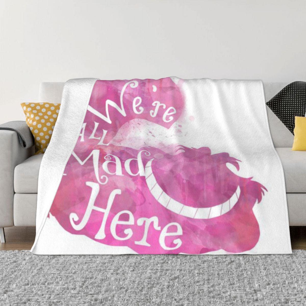 We Re All Mad Here Custom Home Decor An Ultra-Soft Micro Fleece Blanket 50x60in