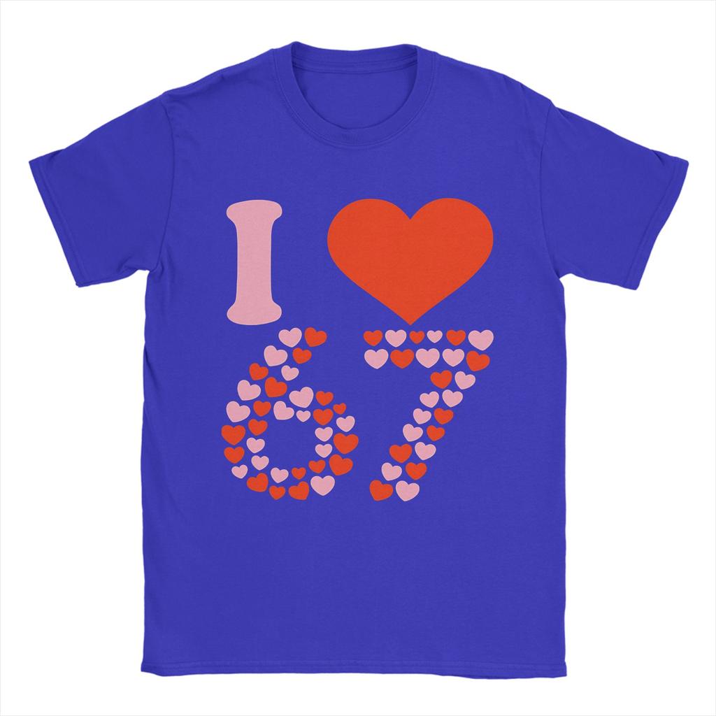 I Love 67 Valentines Day Cotton TShirt For Unisex Summer Funny T Shirts Crewneck Trendy Cool Tee Shirt Oversize Print Clothes