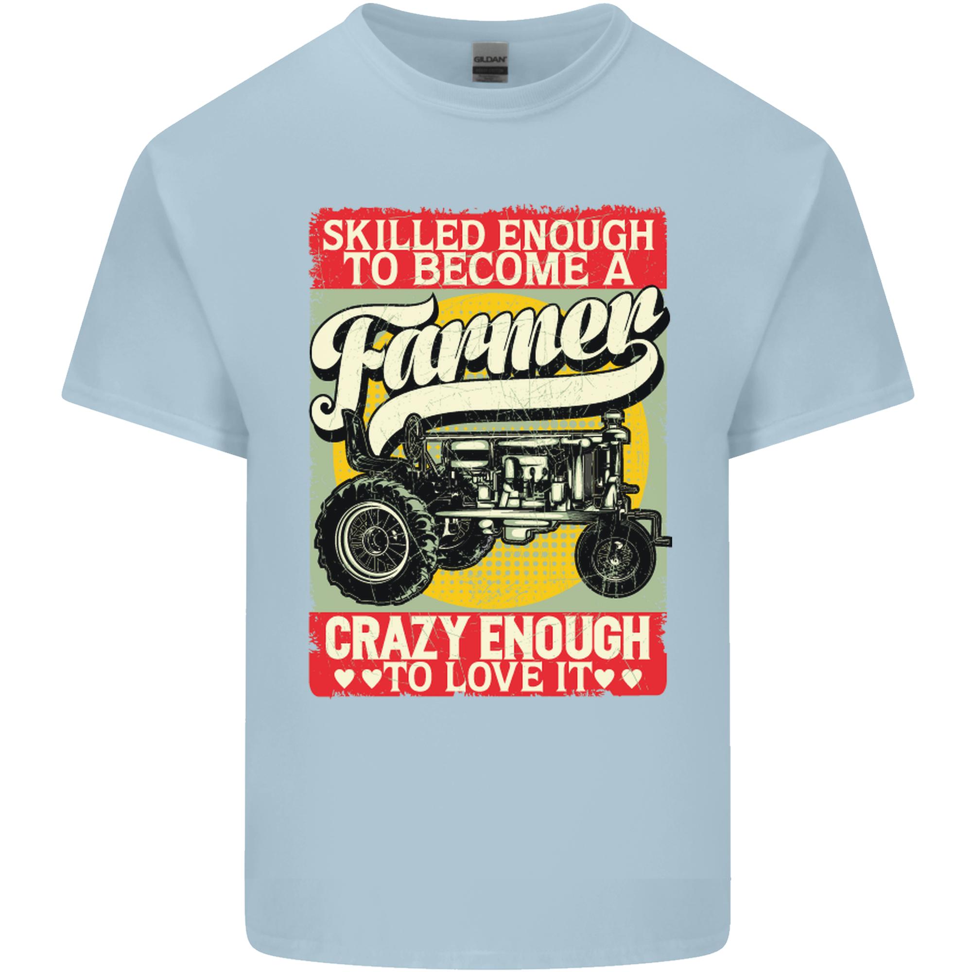 Farming Skilled Enough to Be a Farmer Unisexs Light Cotton TShirt S