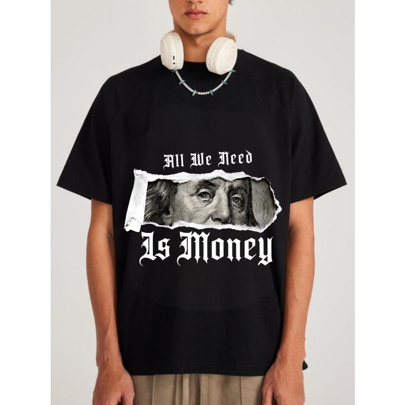 Men's Black T-Shirt All We Need Is Money Dollar Bill Print Graphic Tee Casual Streetwear Fashion Top for Daily Wear and Outings