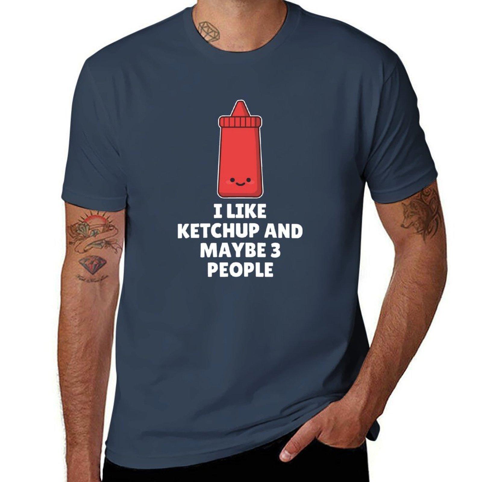 I Like Ketchup And Maybe 3 People TShirt Summer Print Short Sleeve Tee S