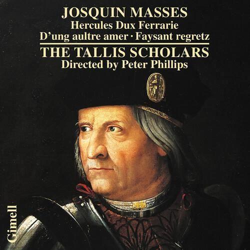 The tallis scholars - josquin: masses - hercules dux ferrarie d'ung aultre amer
