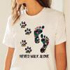 Never Walk Alone Paw Dog Footprint Letter Printed Letter T Shirt Casual Plus Size Men Women Shi