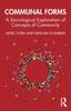 The Communal Forms : A Sociological Exploration of Concepts of Community Book