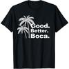 Good. Better. Boca