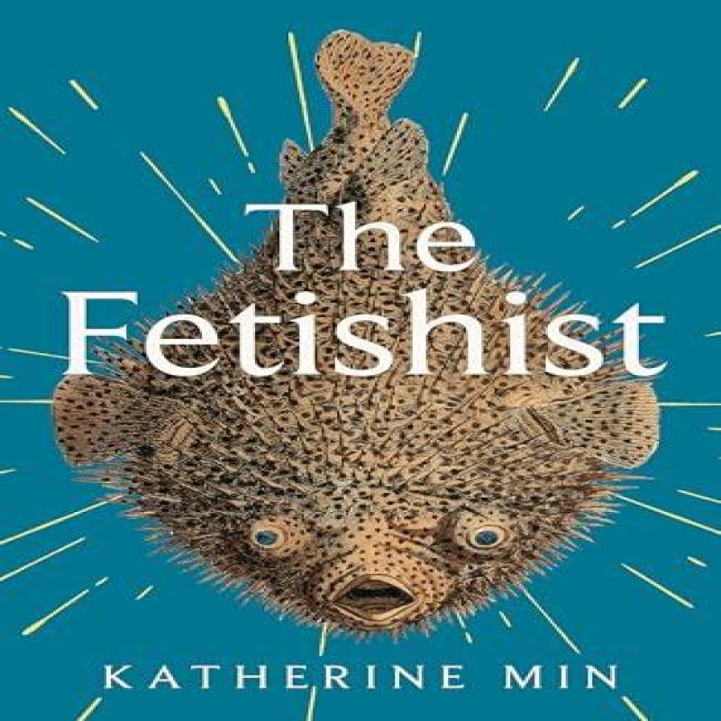 The Fetishist by Katherine Min Paperback Book 9780349727950