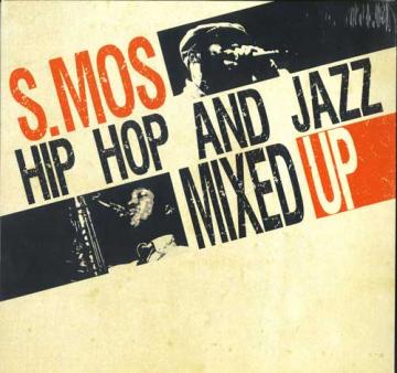 

LP Record S.MOS - Hip Hop And Jazz Mixed Up M4293 Musicast EU 2010 France Rap & Hip-Hop/R&B