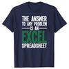 Die Antwort auf jedes Problem ist eine Excel-Tabelle Geburtstagsgeschenk Niedlich Lustig Jubiläum Geburtstagsgeschenk T-Shirt