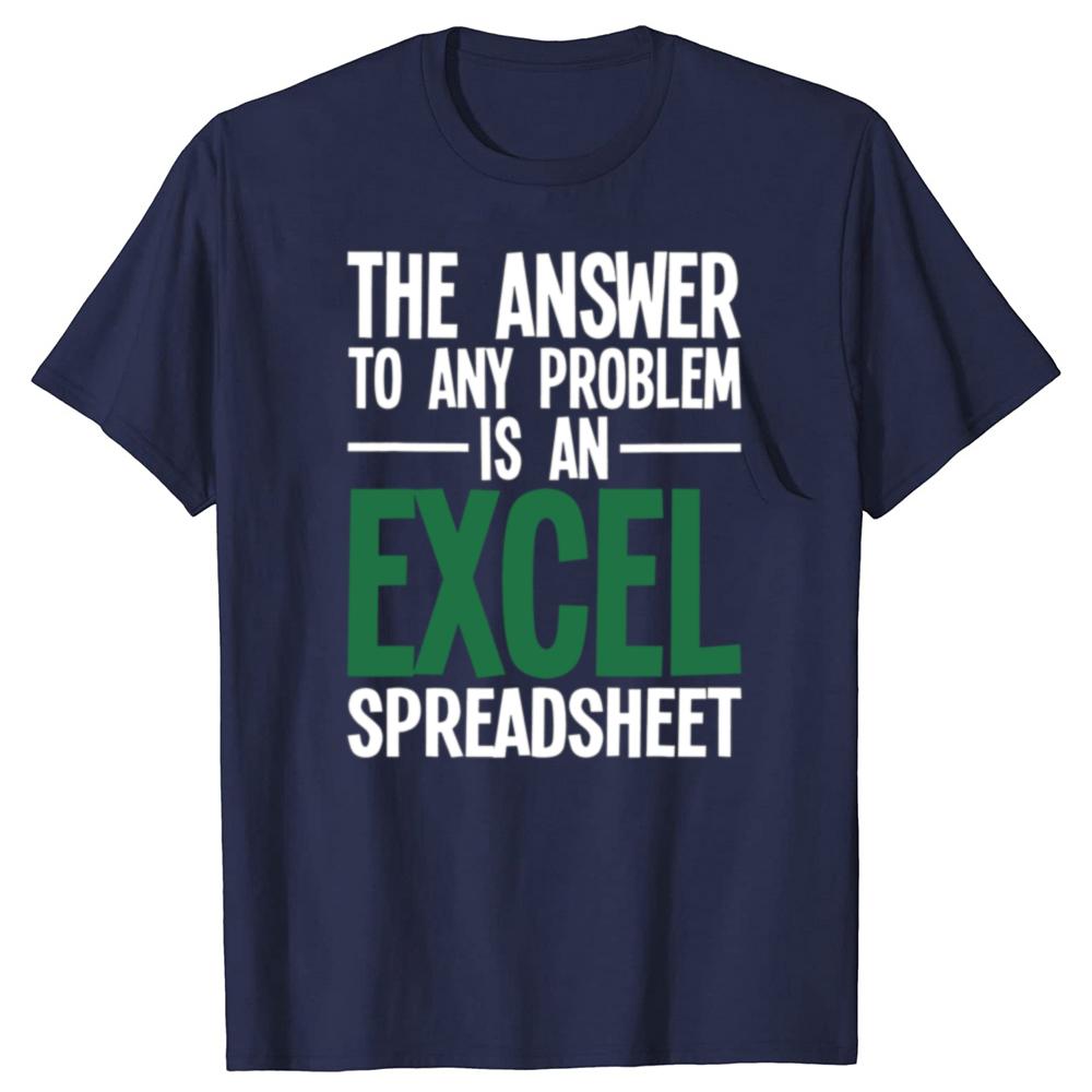 Die Antwort auf jedes Problem ist eine Excel-Tabelle Geburtstagsgeschenk Niedlich Lustig Jubiläum Geburtstagsgeschenk T-Shirt