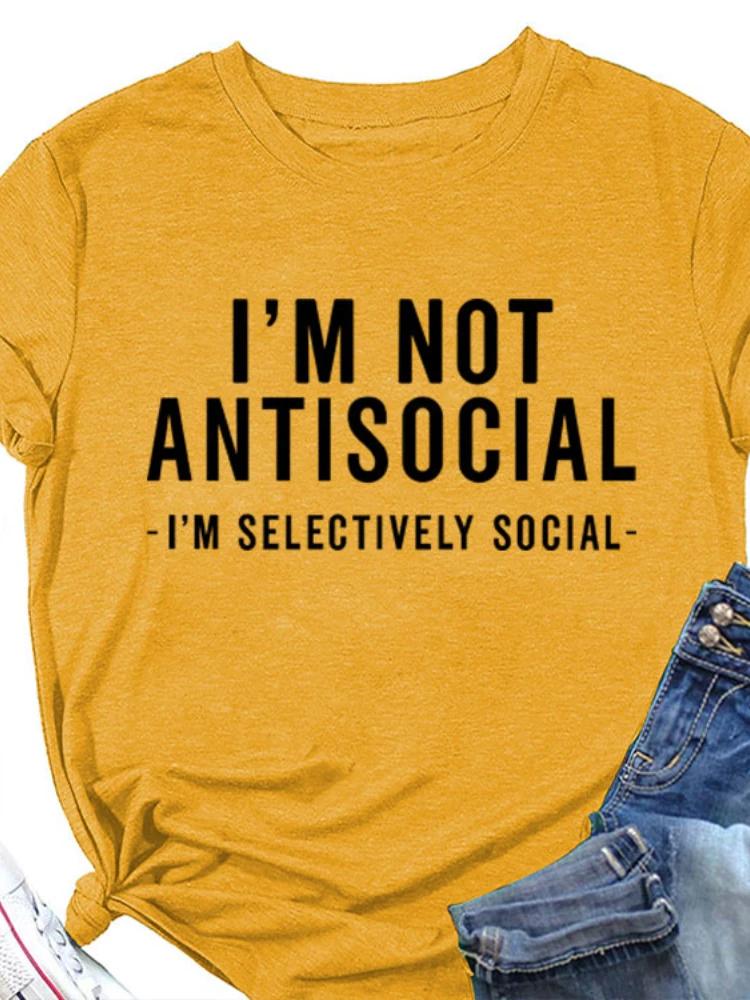 I’M NOT ANTISOCIAL Letter Print Women T Shirt Short Sleeve O Neck Loose Women Tshirt Ladies Tee Shirt Tops Camisetas Mujer