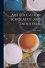 Kniha Art Education, Scholastic and Industrial