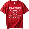 Unisex Brand Tshirt New Arrived For Him Crew Neck Tshirt Big Size Education Is Important But Ice Hockey Is Importanter Trendy