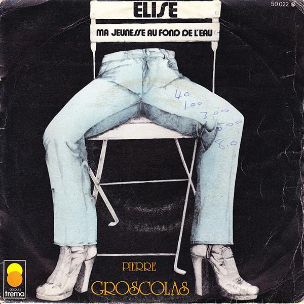 

7inch Record PIERRE GROSCOLAS lise Ma Jeunesse Au Fond De LEa 50022 Trema 1974 France Pop Used