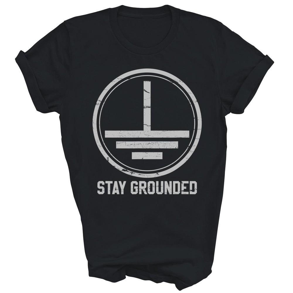 

Electrician Stay Grounded Funny Technician Electrical Engineer Unisex Shirt Gift XL