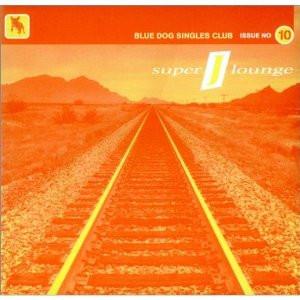 

7inch Record SUPER J LOUNGE - Wire & Wheels BDGSC010 Blue Dog 2000 UK Rock Used