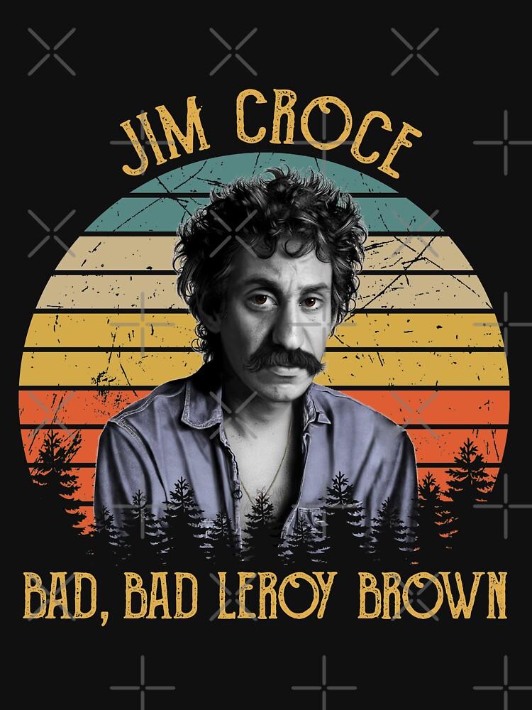Jim Croce Vintage Jim Croce Caricature – Bad, Bad Leroy Brown Essential Unisex T-Shirt