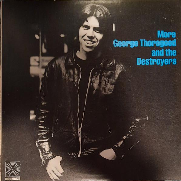 LP Record GEORGE THOROGOOD THE DESTROYERS More George Thorogood And The Destr 3045 ROUNDER 1980 US Rock Used