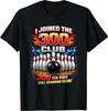 I Joined 300 Club Ten Pins Still Standing Funny Bowling Tshirt