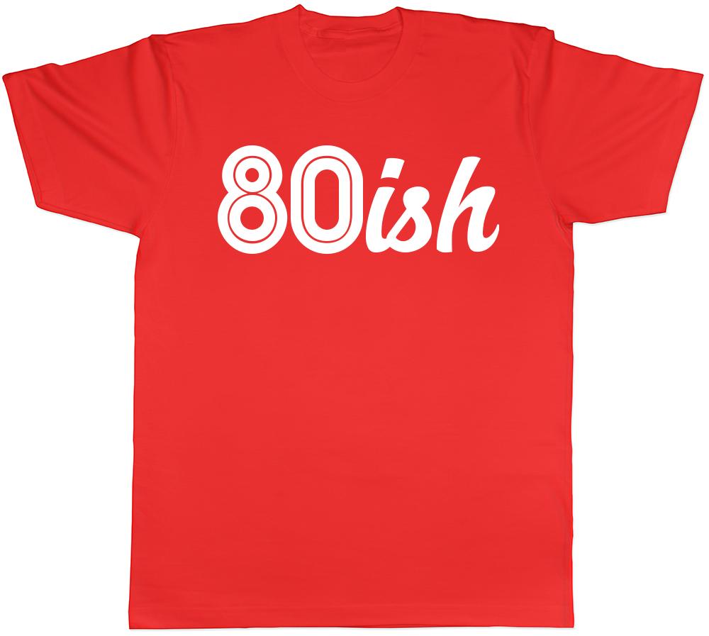 80ish Funny 80th Birthday Celebration Unisexs Ladies Unisexs TShirt S