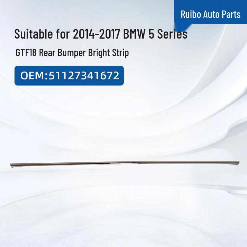 14-17 BMW 5 Series GTF18 Rear Bumper Chrome Strip, 0EM:51127341672 Rear Bumper Bright Strip