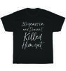 30th Anniversary 30 Years In and I Haven't Killed Him Yet Wedding T-Shirt Unisex