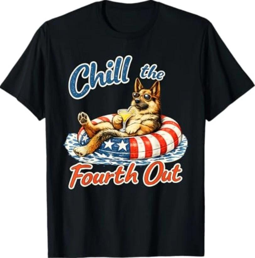 Chill The Fourth Out Funny German Shepherd Dog Lover T-Shirt S