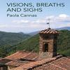 Visions Breaths and Sighs by Paola Cannas Paperback Book 9780993218200