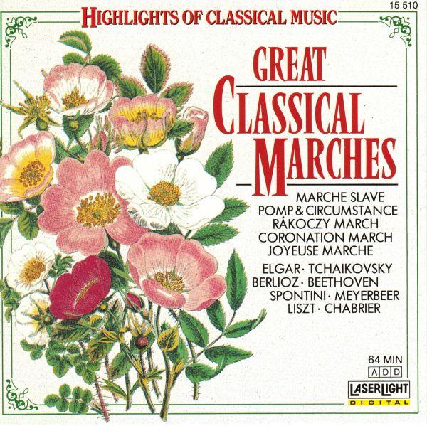 

CD MARCH CLASSICAL - Great Classical Marches 15510 LaserLight Digi 1988 US Classical Used