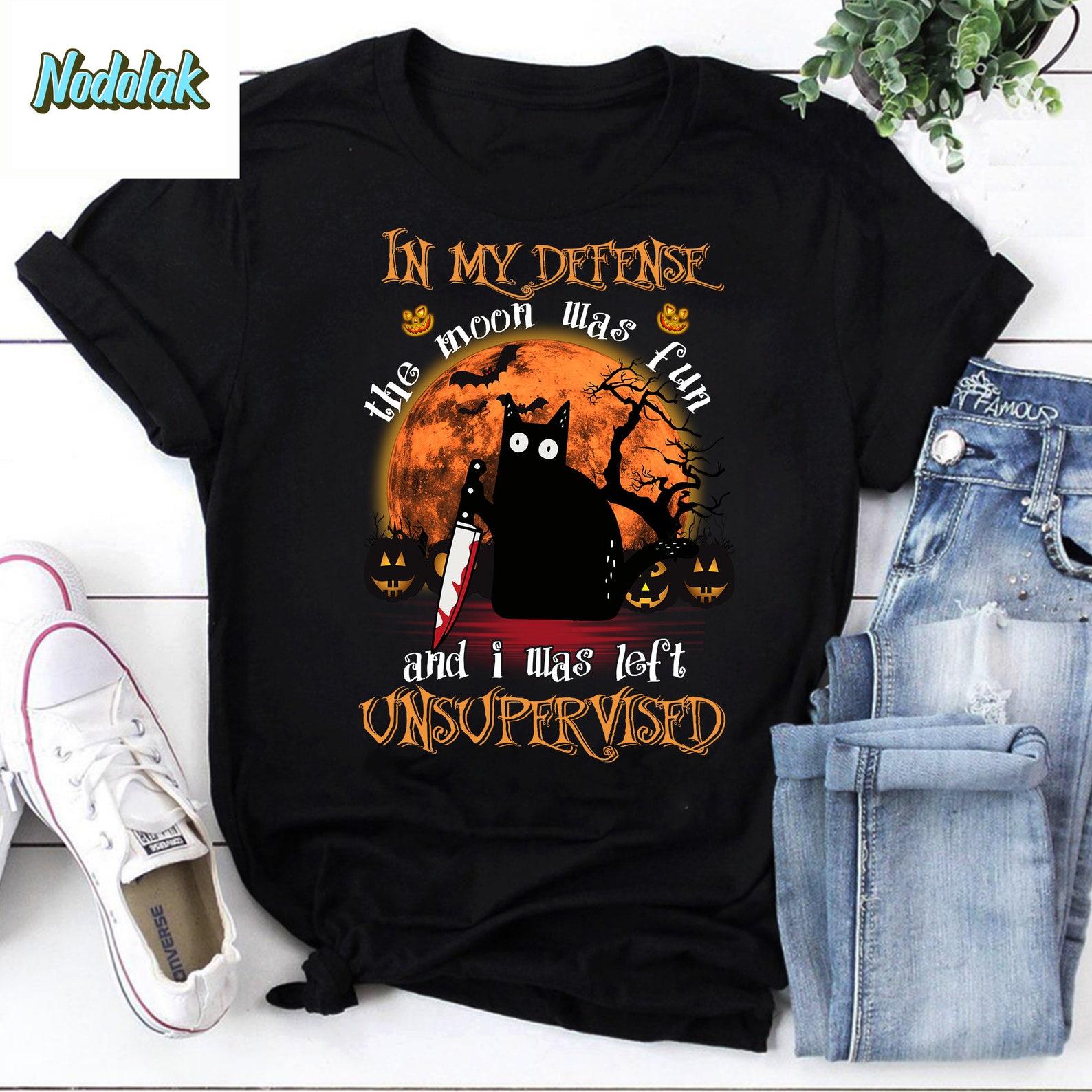 In My Defense The Moon Was Fun and I Was Left Unsupervised Funny Black Cat Halloween Vintage T-Shirt, Black Cat Halloween Shirt 4XL