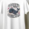 Daddy's Lil Squirter Shirt, Funny Whale T-Shirt, Dad Baby Gift, Dad Life Tee, Father's Day Gift, Funny Whale Shirt4
