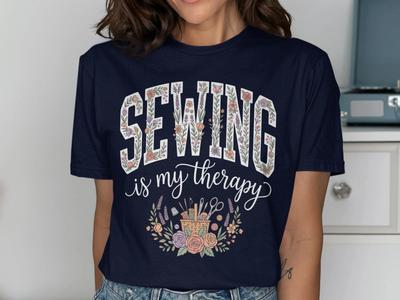 Sewing Is My Therapy T-Shirt, Craft Lover Tee, Floral Design, Quilting Shirt,