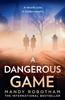 A Dangerous Game by Mandy Robotham Paperback Book 9780008599256