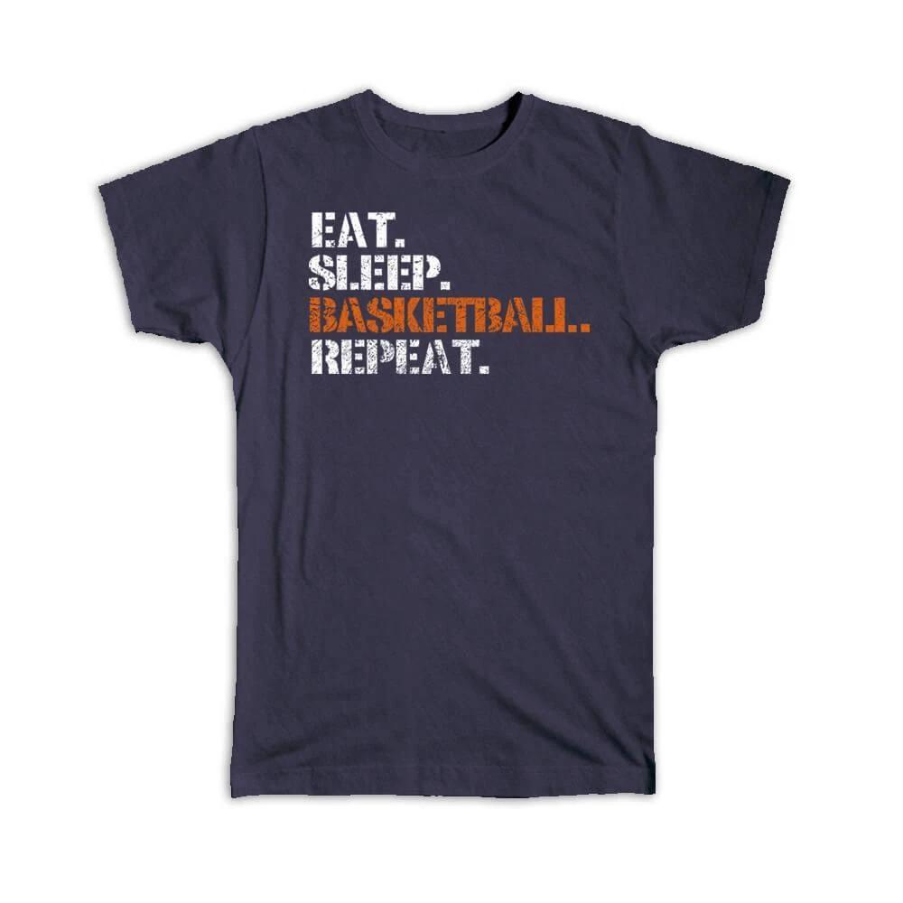 Gift T-Shirt : Funny Basketball Art Eat Sleep Repeat Player Sport Action Teen 4XL